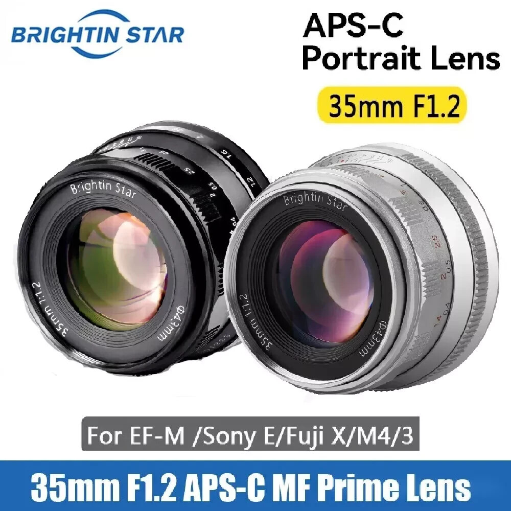 Brightin Star 35mm F1.2 APS-C Lens for Sony E,Fuji X Canon EOS,M4/3 Mount Camera
